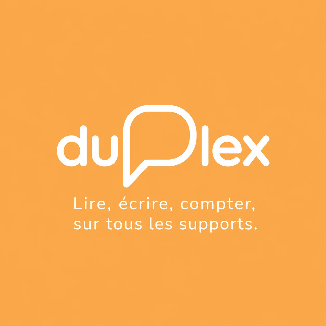 Démarche Duplex – Lire, écrire, compter, sur tous les supports.